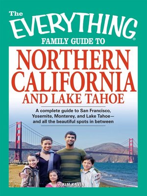 cover image of The Everything Family Guide to Northern California and Lake Tahoe